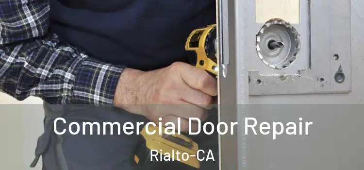  Commercial Door Repair Rialto-CA