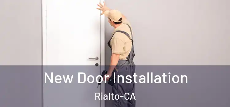 New Door Installation Rialto-CA
