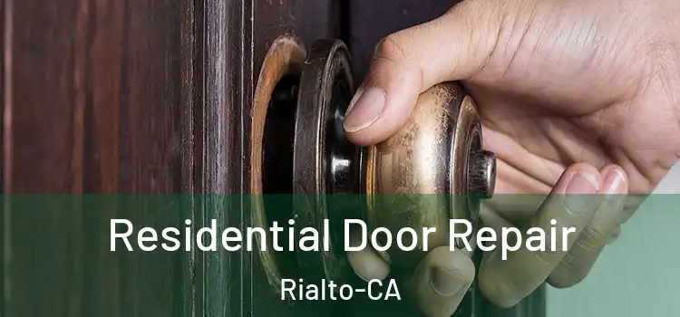 Residential Door Repair Rialto-CA
