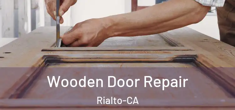 Wooden Door Repair Rialto-CA